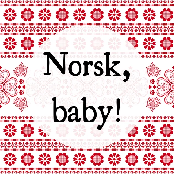 Decorative graphic with Norwegian folk art pattern saying 'Norsk, baby!'